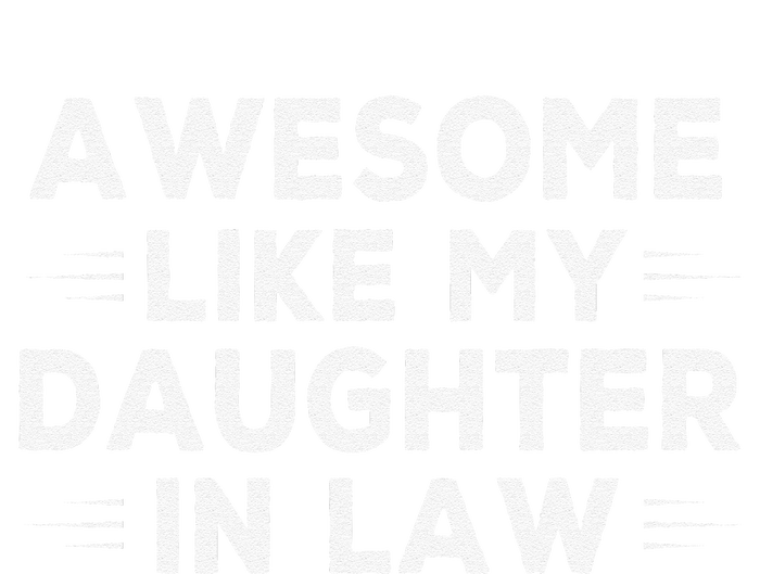 Awesome Like My Daughter In Law FatherS Day In Law Vintage T-Shirt