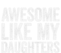 Awesome Like My Daughters Dad Fathers Day T-Shirt