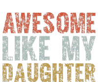 Awesome Like My Daughter Girl Dad Gift Papa Father Day T-Shirt