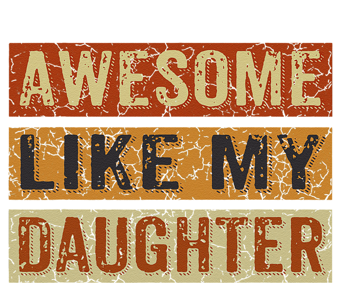 Awesome Like My Daughter Funny FatherS Day Retro Dad Joke Hoodie