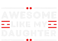 Awesome Like My Daughter FatherS Day T-Shirt