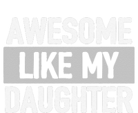 Awesome Like My Daughter T-Shirt