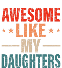 FatherS Day Dad Gifts Daughters Awesome Like My Daughters T-Shirt