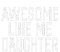 Awesome Like My Daughter Mom Dad MotherS Day FatherS Day T-Shirt