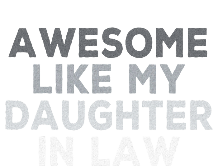 Awesome Like My Daughter In Law FatherS Day In Law Vintage T-Shirt