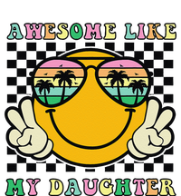 Awesome Like My Daughter Funny FatherS Day Dad T-Shirt