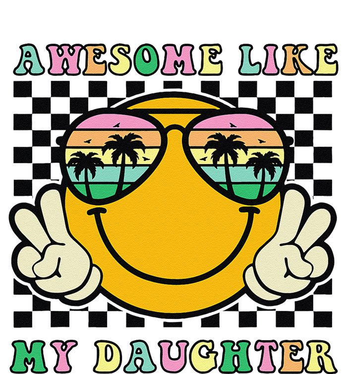 Awesome Like My Daughter Funny FatherS Day Dad T-Shirt