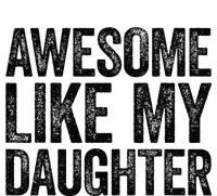 Awesome Like My Daughter Dad Fathers Day T-Shirt