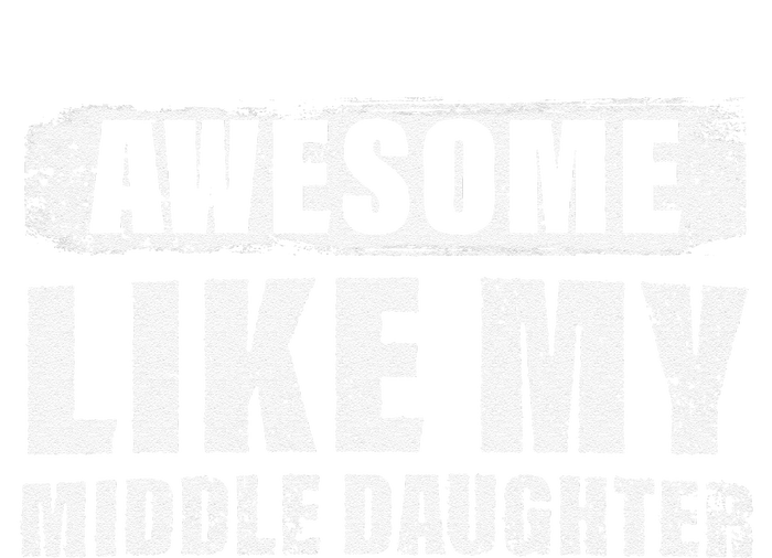 Awesome Like My Middle Daughter Sustainable Beanie