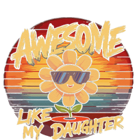 Awesome Like My Daughter Dad FatherS Day T-Shirt