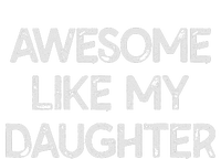 Awesome Like My Daughter Parents Day Gift Tall Long Sleeve T-Shirt