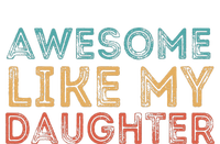 Awesome Like My Daughter T-Shirt