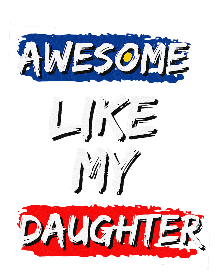 Awesome Like My Daughter Gifts Man Funny Fathers Day Dad Yupoong Adult 5-Panel Trucker Hat