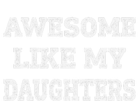 Awesome Like My Daughters Fathers Day Dad And Daughter T-Shirt