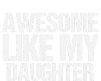 Awesome Like My Daughter Funny Fathers Day Mom Dad T-Shirt