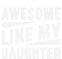 Awesome Like My Daughter Funny Gifts For FatherS Day T-Shirt