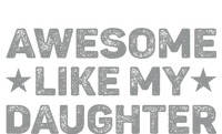 Awesome Like My Daughter Man Funny Fathers Day Dad T-Shirt