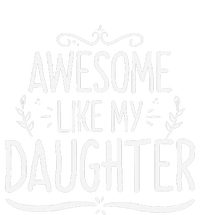 Awesome Like My Daughter Funny Dad Day Vintage FatherS Day T-Shirt