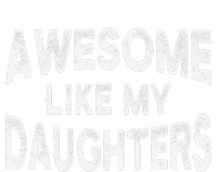 Awesome Like My Daughters Fathers Day Dad And Daughter T-Shirt