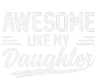 Awesome Like My Daughter Funny Fathers Day T-Shirt