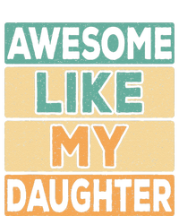 Awesome Like My Daughter Dad Mom Retro Funny Father Mother T-Shirt