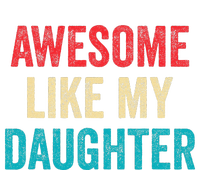 Awesome Like My Daughter Funny Mom Dad Cooling Performance Crew T-Shirt