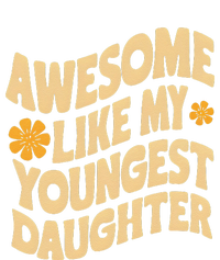 Awesome Like My Youngest Daughter Funny Fathers Day Dad Papa T-Shirt