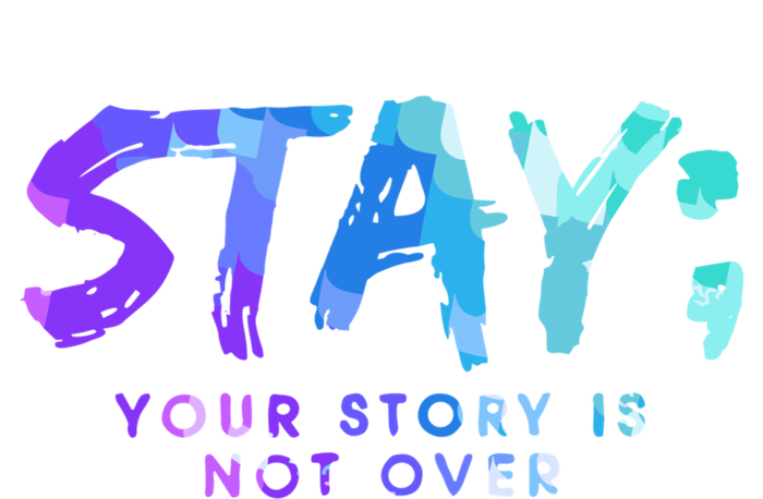 Your Story Is Not Over Stay Suicide Prevention Awareness Gift T-Shirt