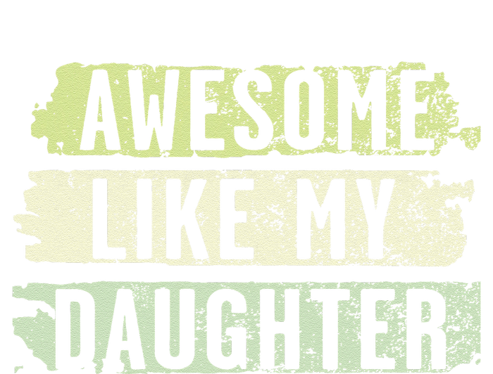 Awesome Like My Daughter Retro Man Dad Funny Fathers T-Shirt