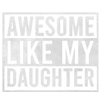 Awesome Like My Daughter Funny FatherS Day Dad Joke Saying Sustainable Beanie