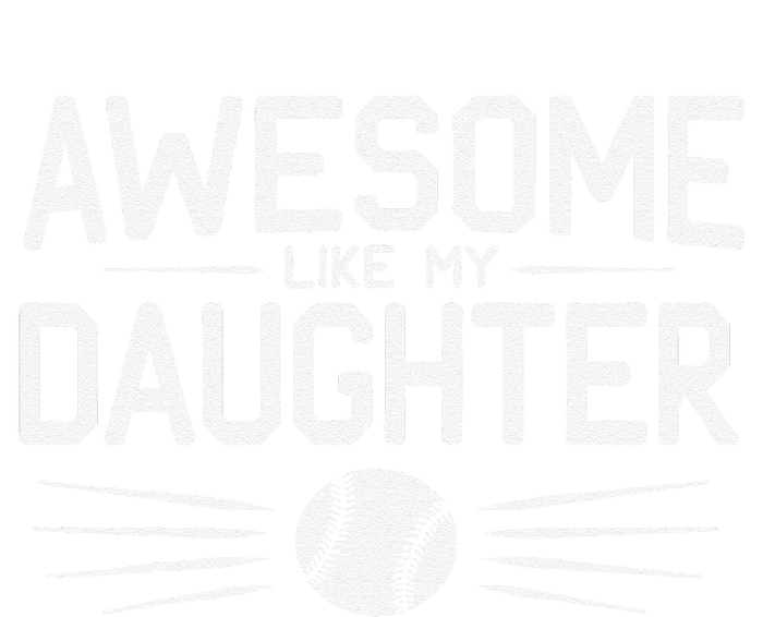 Awesome Like My Daughter Dad Fathers Day T-Shirt