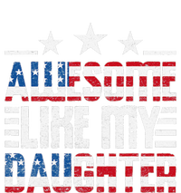 Awesome Like My Daughter FatherS Day From Daughter Usa Flag T-Shirt