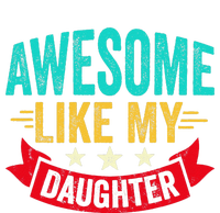 Awesome Like My Daughter Man Dad Funny Fathers Day T-Shirt