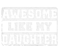 Awesome Like My Daughter Fathers Day From Daughter T-Shirt