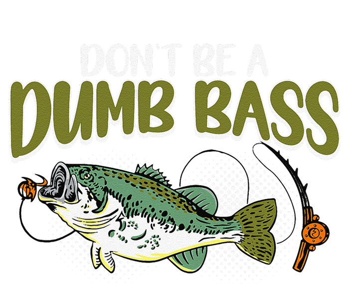 DonT Be A Dumb Bass Funny Fisherman Fishing Gift Women's Strappy Tank