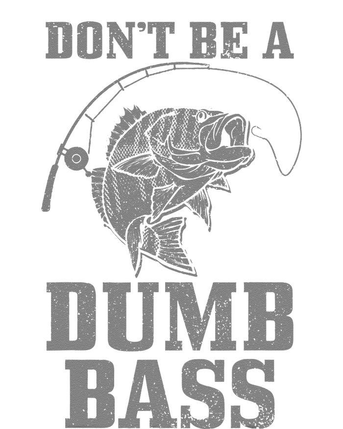 DonT Be A Dumb Bass Fishing Funny Fish Fisherman Love 16 in Basic Backpack