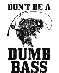 DonT Be A Dumb Bass Fishing Funny Fish Fisherman Love Gift T-Shirt