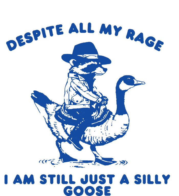 Despite All My Rage I Am Still A Silly Goose Meme Cowboy Raccoon Ladies Long Sleeve Shirt