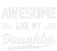 Awesome Like My Daughter Dad Funny Fathers Day T-Shirt