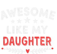 Awesome Like My Daughter Funny FatherS Day Dad T-Shirt