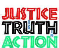 Justice Is Truth In Action T-Shirt