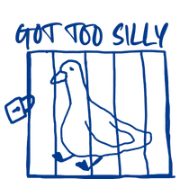 Got Too Silly Funny Silly Goose Sweatshirt