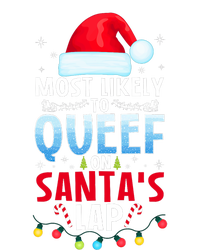 Most Likely To Queef On SantaS Lap Funny Embarrassing Adult Sweatshirt