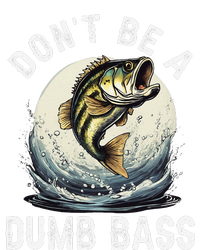 Dont Be A Dumb Bass Funny Fishing Joke For Dad Love T-Shirt