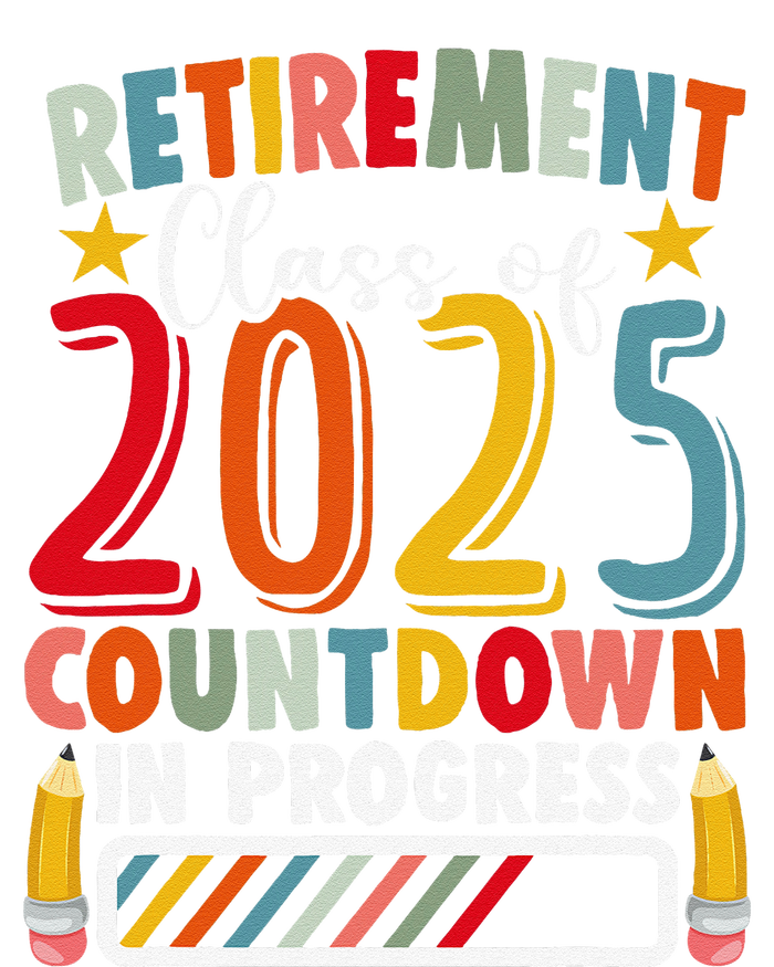 Funny Retirement Class Of 2025 Countdown In Progress Teacher Gift T-Shirt