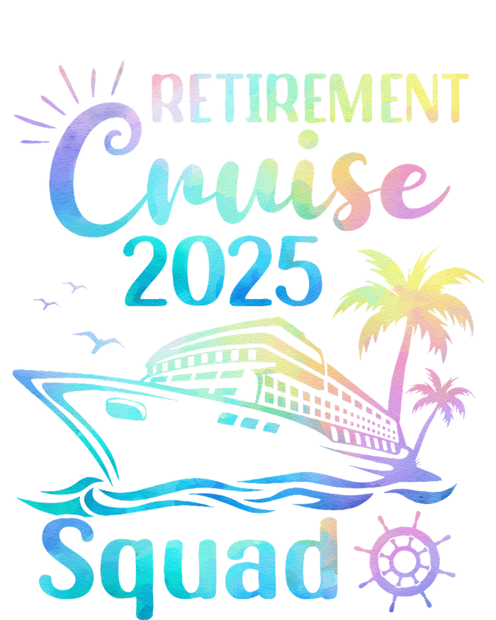 Funny Retirement Cruise 2025 Squad Tie Dye Retired Cruising Gift T-Shirt