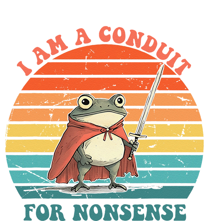 I Am A Conduit For Nonsense Design Gift T-Shirt