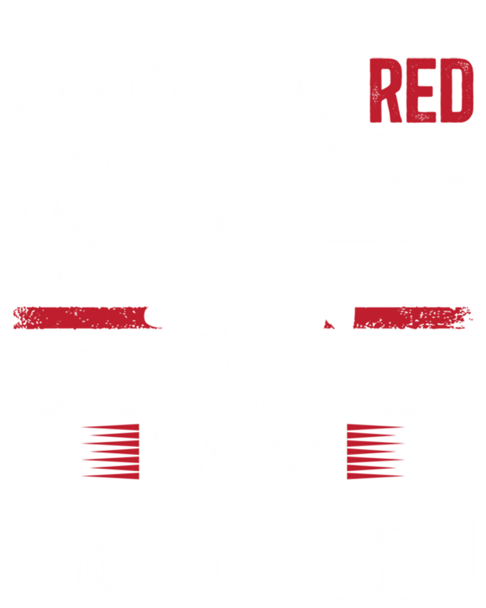 I Back The Red Fire Dad Of A Firefighter Dad Fire Father Gift T-Shirt