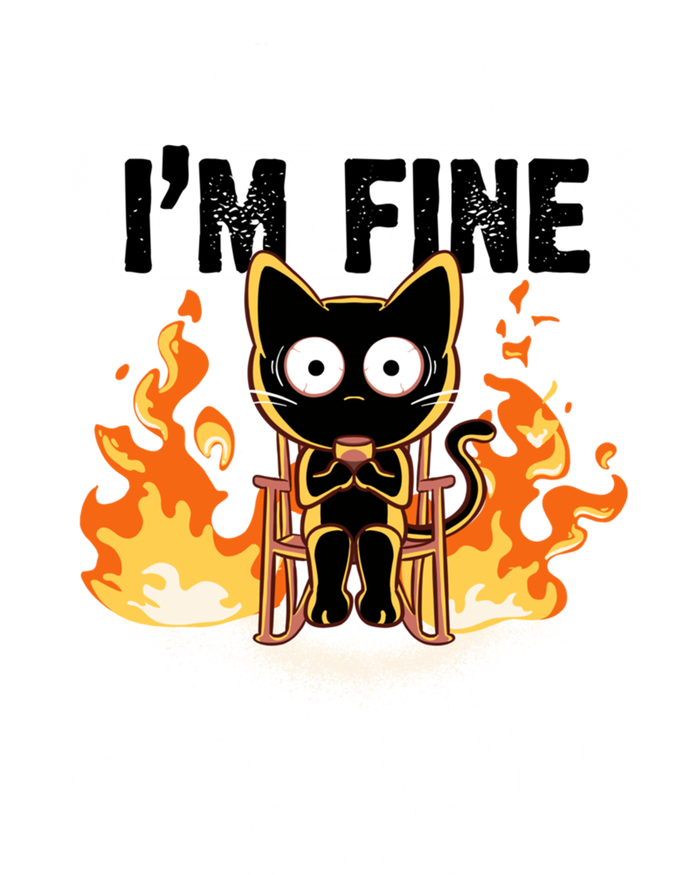 ItS Fine IM Fine Everything Is Fine Black Cat Funny Cat Great Gift T-Shirt