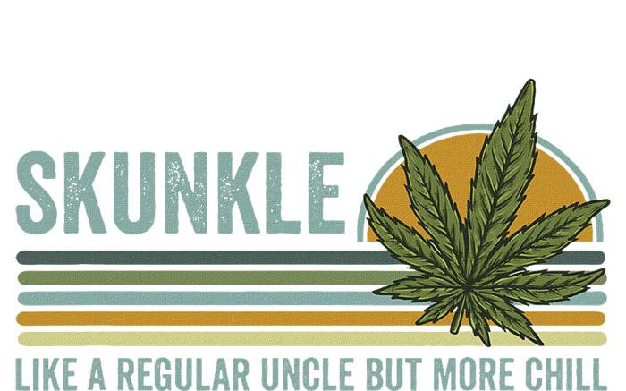 Skunkle Uncle Smokes Weed Like Regular Uncle But More Chill T-Shirt